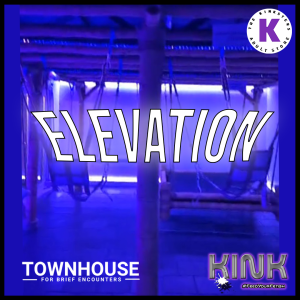 NEW at KINK : The Elevation Room!